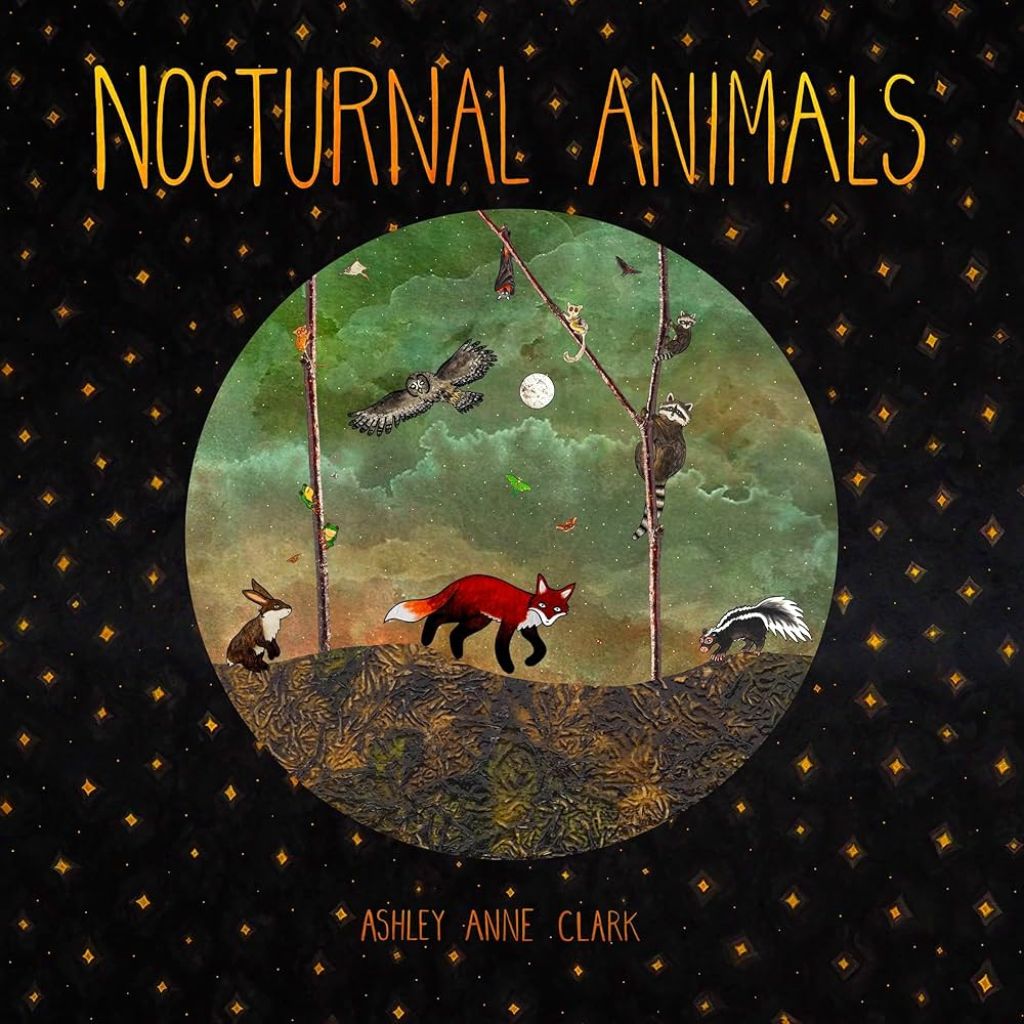 Nocturnal Animals By Ashley Anne Clark