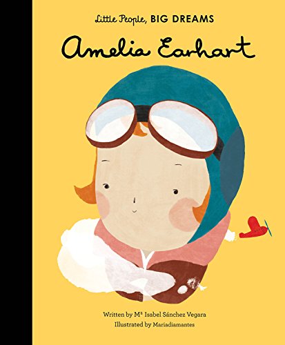Little People Big Dreams - Amelia Earhart