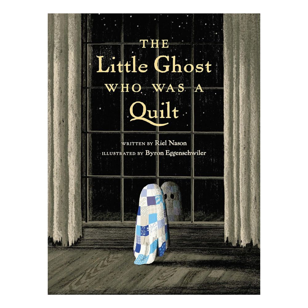 The Little Ghost who was a Quilt HC by Riel Nason