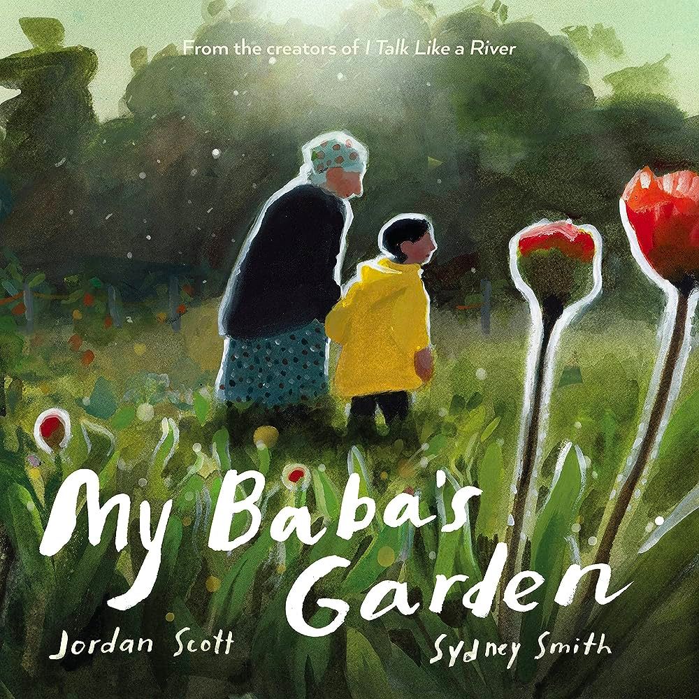 My Baba's Garden by Jordan Scott and Sydney Smith