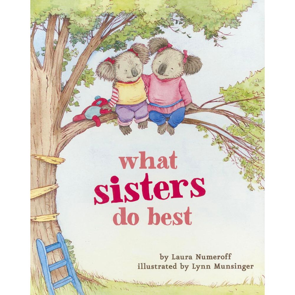 What Sisters Do Best by Laura Numeroff