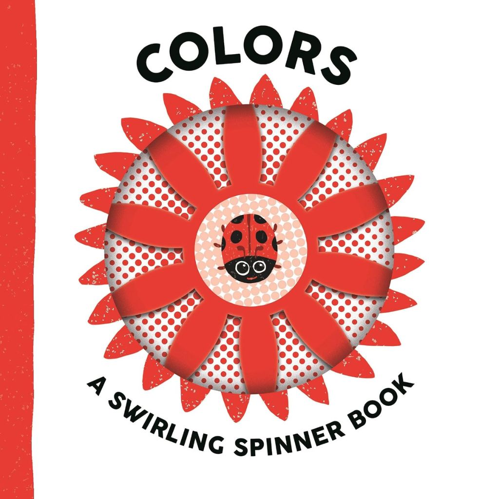 Colors: A Swirling Spinner Book BB By Johnny Barr