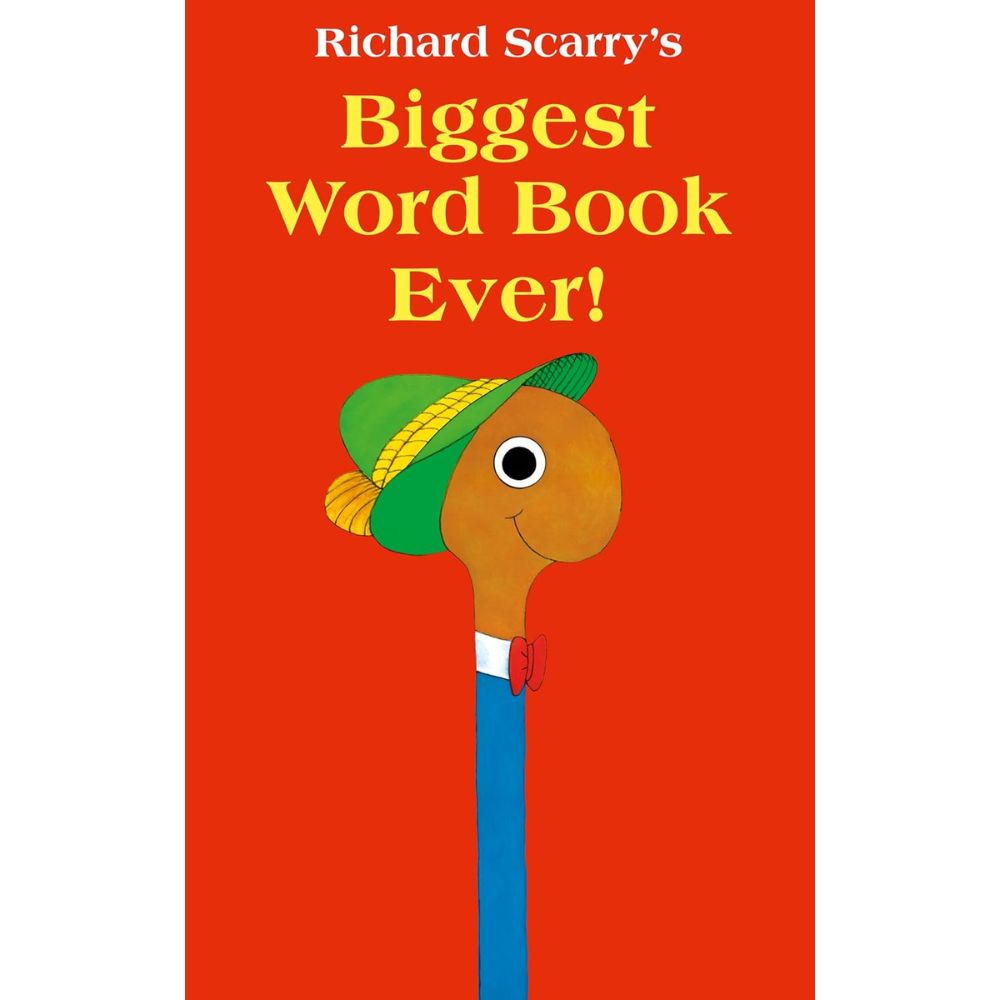 Richard Scarry's Biggest Word Book Ever! Written and illustrated by Richard Scarry