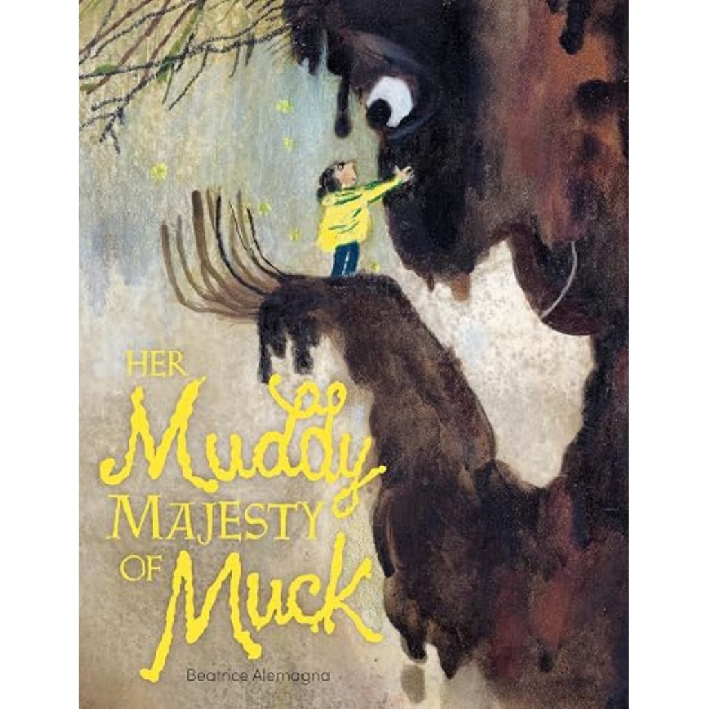 Her Muddy Majesty of Muck HC by Beatrice Alemagna