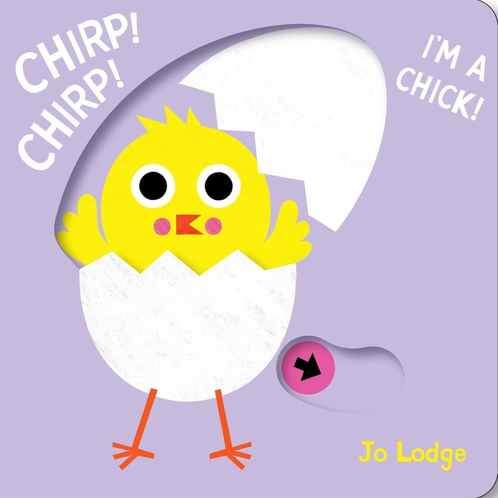 Chirp Chirp : I ' m a Chick