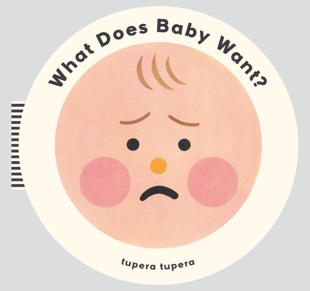 What Does Baby Want? by Tupera Tupera