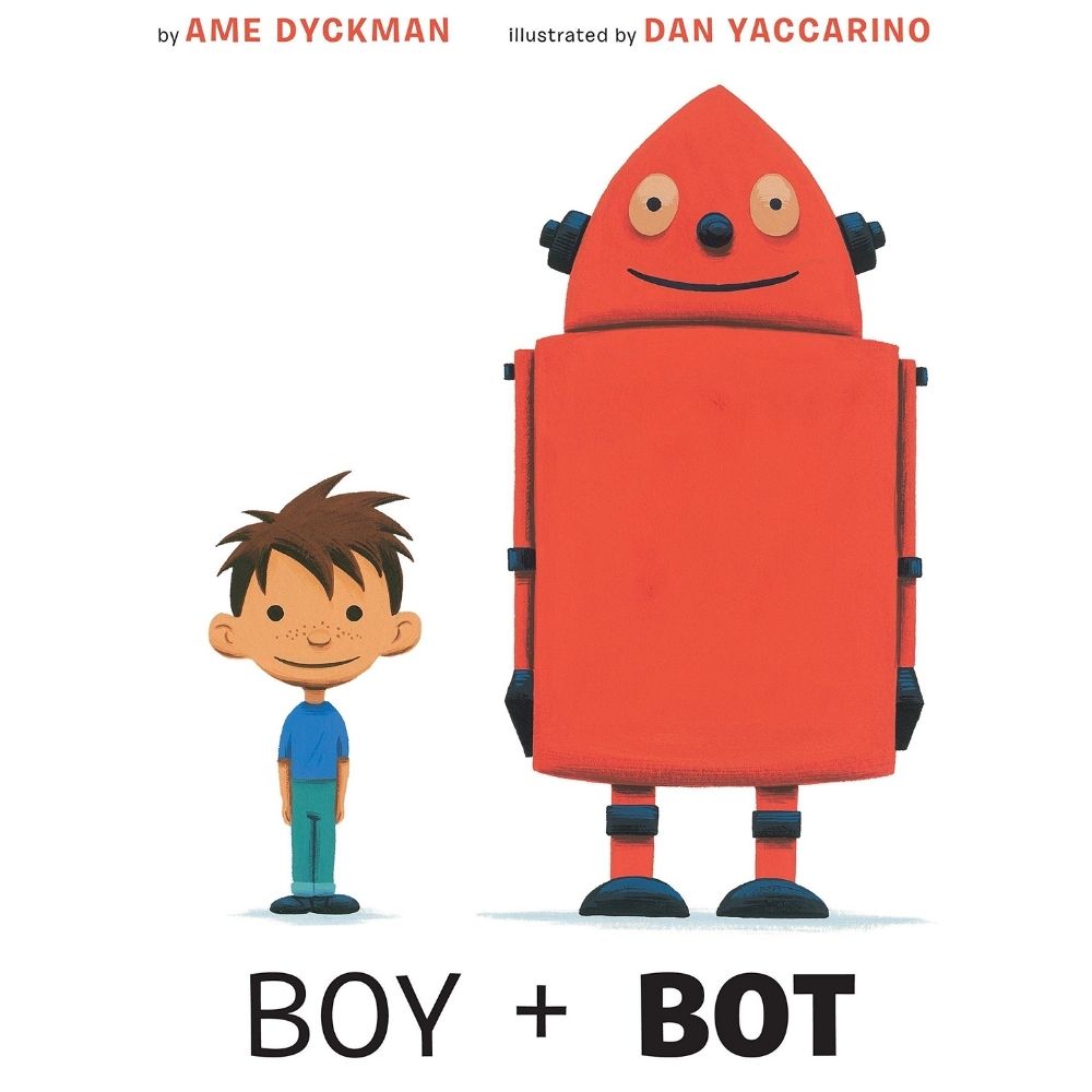 Boy and Bot by Ame Dyckman