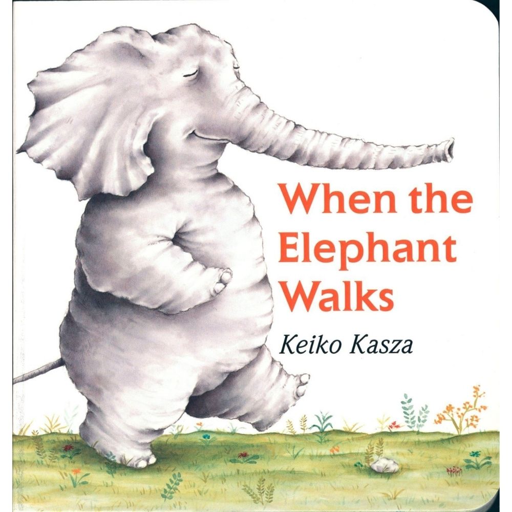When the Elephant Walks - Keiko Kasza
