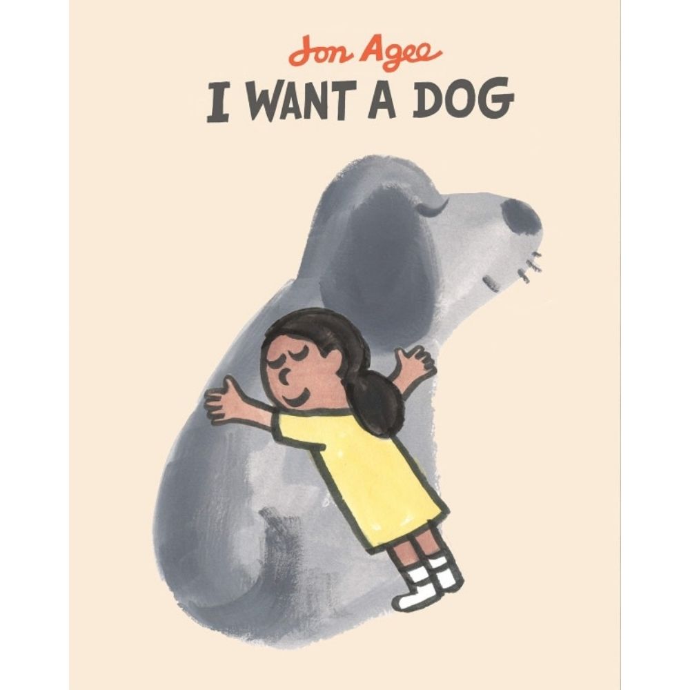I Want a Dog by Jon Agee HC
