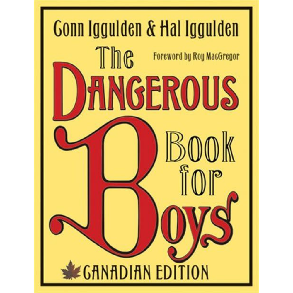 The Dangerous Book For Boys - Canadian Edition