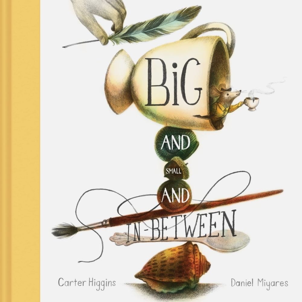 Big and Small and In-Between HC By Carter Higgins