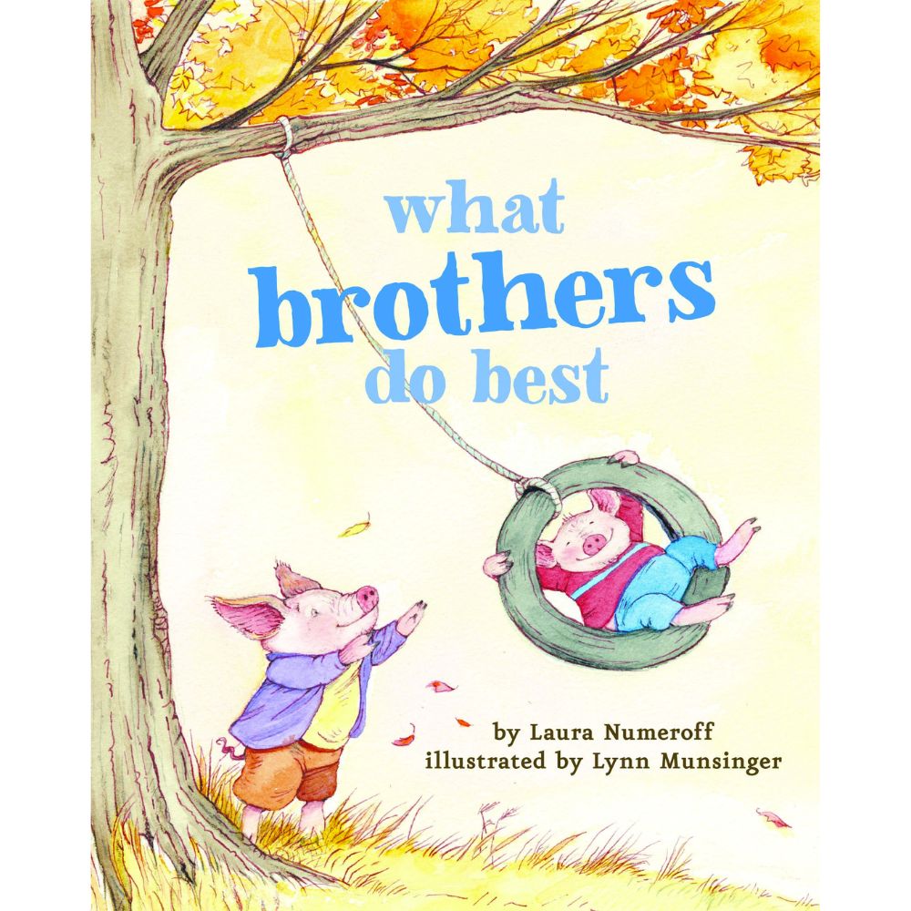 What Brothers Do Best by Laura Numeroff