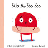Bob the Boo-Boo HC By Mélina Schoenborn Melina Schoenborn