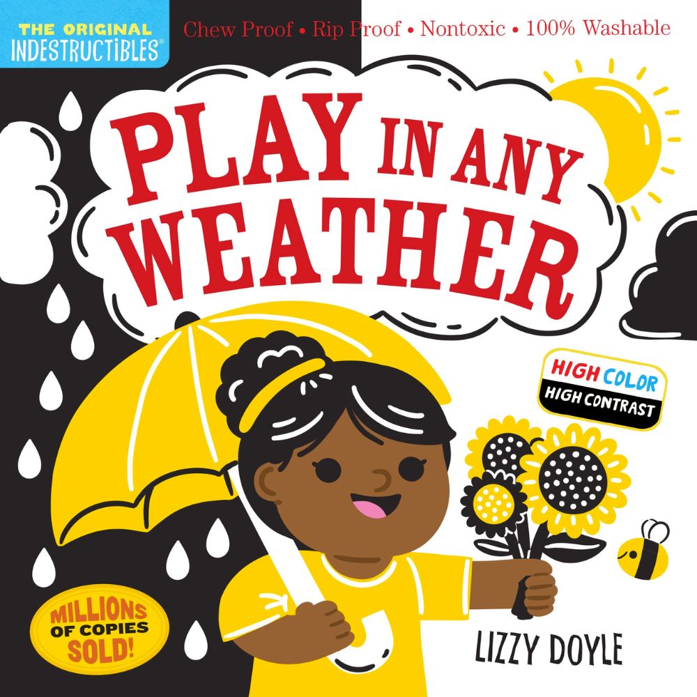 Indestructibles : Play In Any Weather