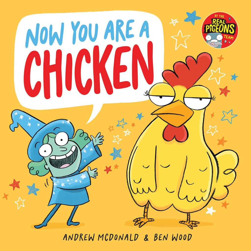 Now You Are a Chicken HC by Andrew McDonald