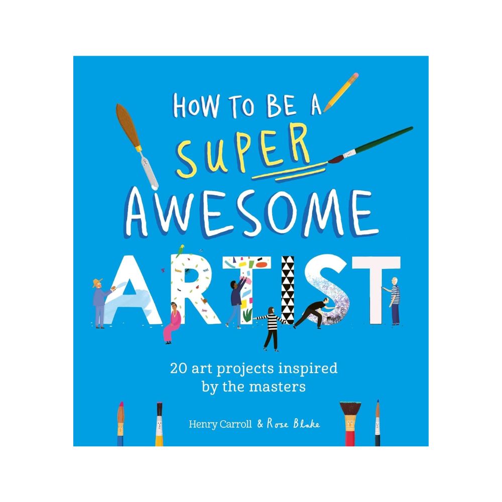 How to Be a Super Awesome Artist