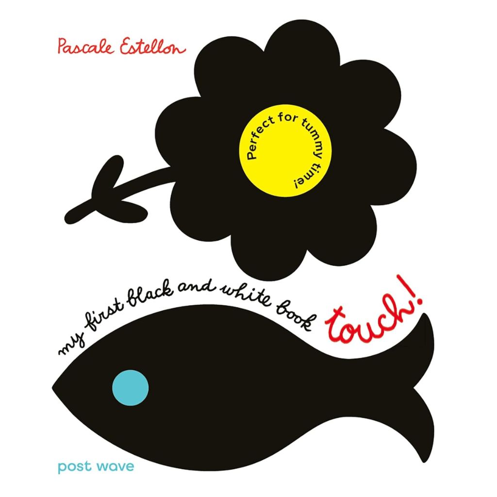 My First Black and White Book: Touch! BB by Pascale Estellon