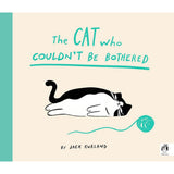 The Cat Who Couldnt Be Bothered HC by Jack Kurland