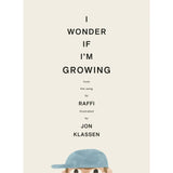 I Wonder if I'm Growing HC by Raffi, Illustrated by Jon Klassen