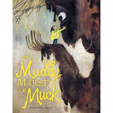 Her Muddy Majesty of Muck HC by  Beatrice Alemagna