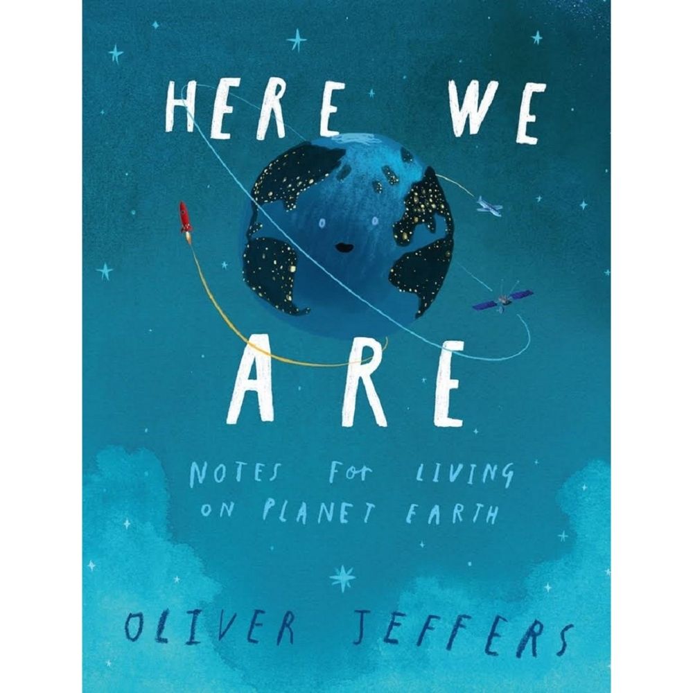 Here We Are by Oliver Jeffers