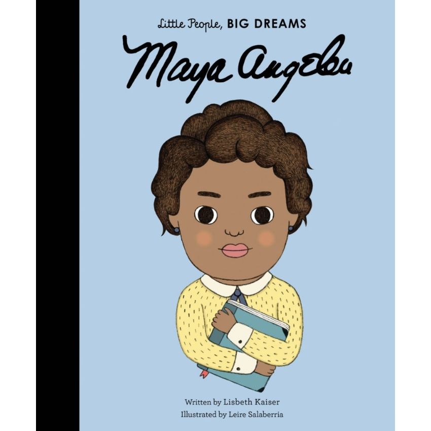 Little People Big Dreams- Maya Angelou