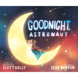 Goodnight Astronaut HC By Scott Kelly